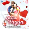 About Sesa Fagun Song